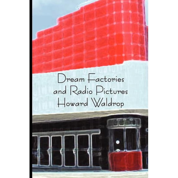 Dream Factories and Radio Pictures (Paperback)