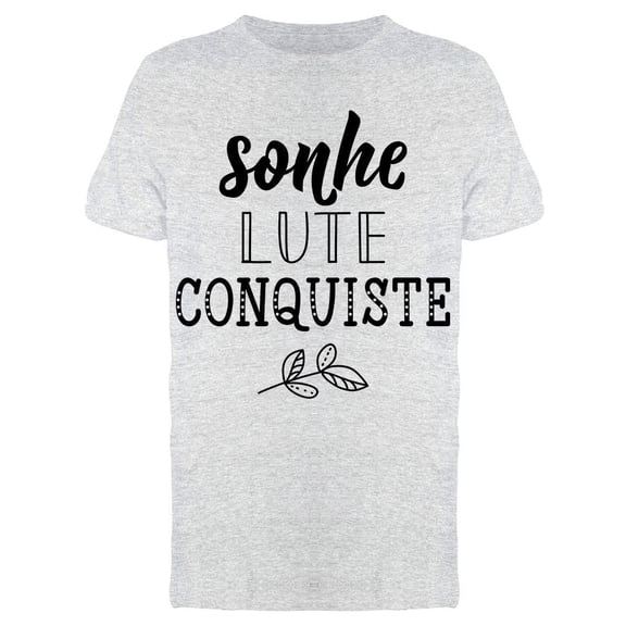 Dream Fight Win In Portuguese Tee Men's -Image by Shutterstock