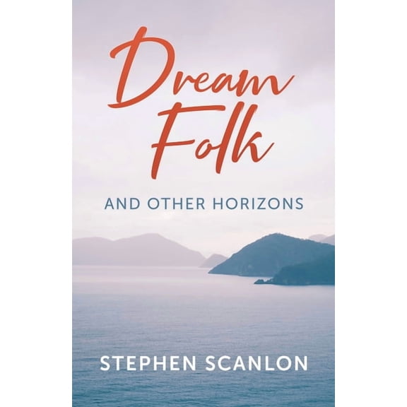 Dream Folk and Other Horizons, (Paperback)