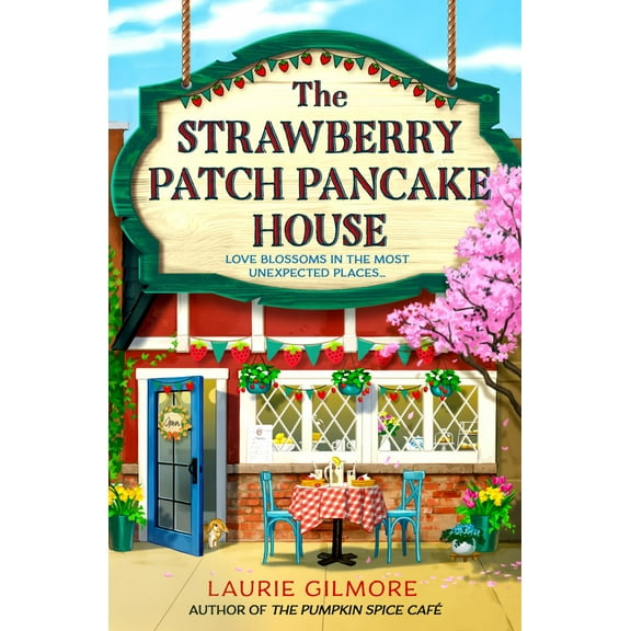 The Strawberry Patch Pancake House (Dream Harbor, Book 4) (Paperback)