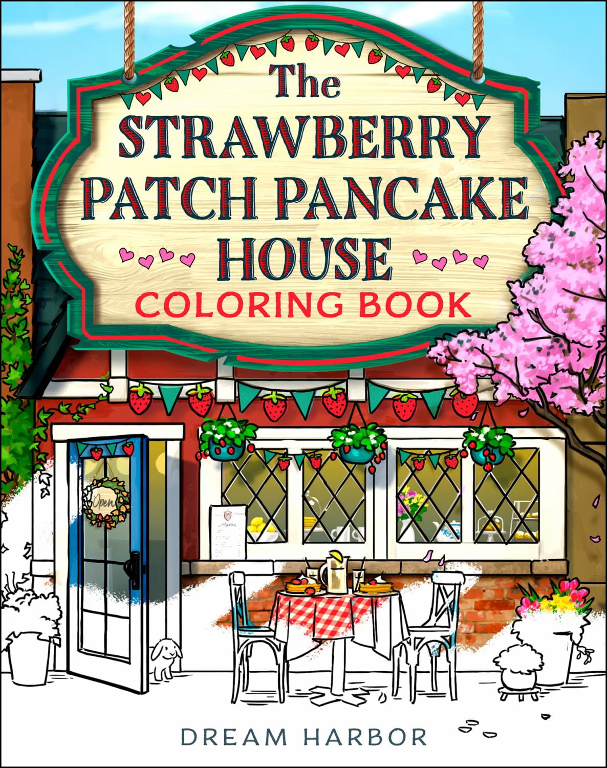 The Strawberry Patch Pancake House Coloring Book (Dream Harbor), 80 pages (Paperback)
