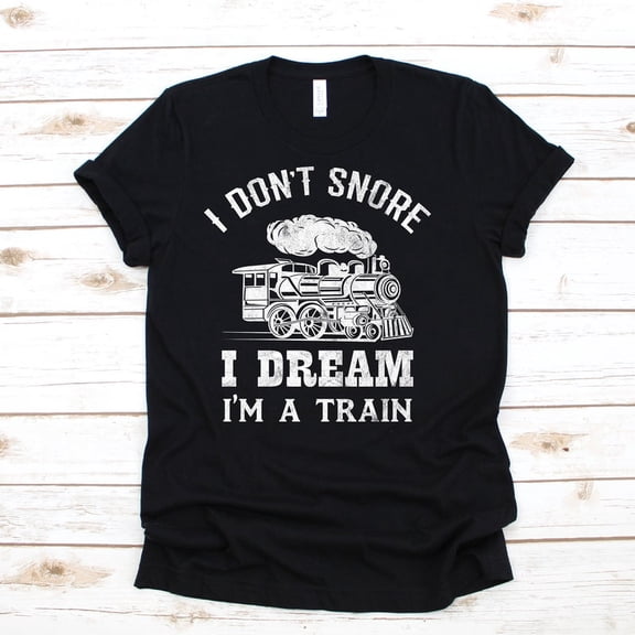 Dream I Am A Train Conductor Railroad Locomotive Graphic Novelty T Shirt,for unisex up to size 5XL