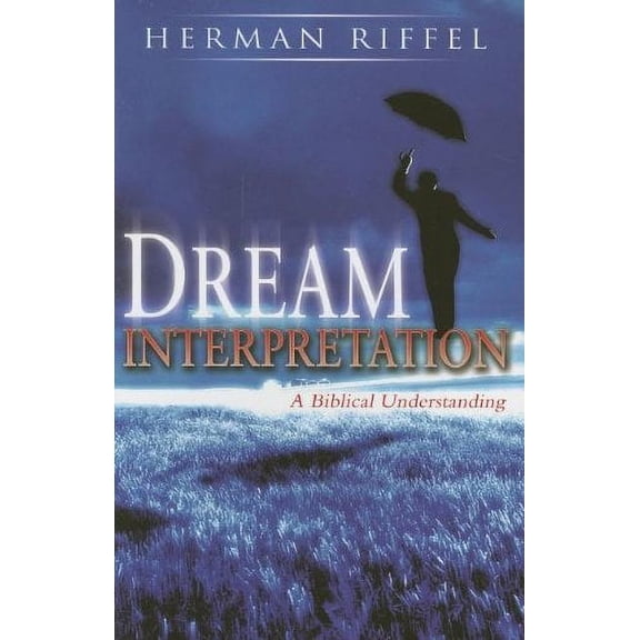 Pre-Owned Dream Interpretation: A Biblical Understanding (Paperback) 0768423139 9780768423136