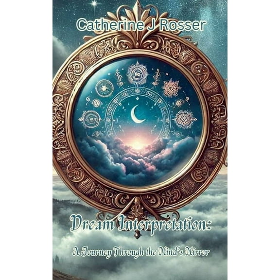 Dream Interpretation: A Journey Through the Mind's Mirror, (Paperback)