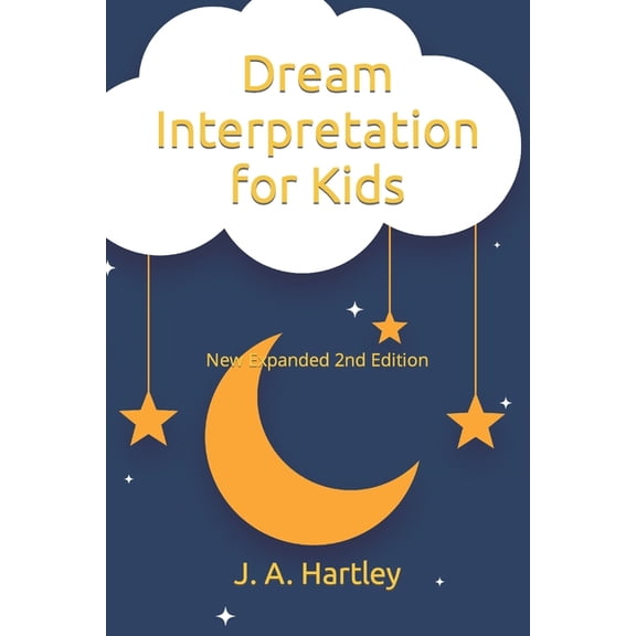 Dream Interpretation for Kids: New Expanded 2nd Edition
