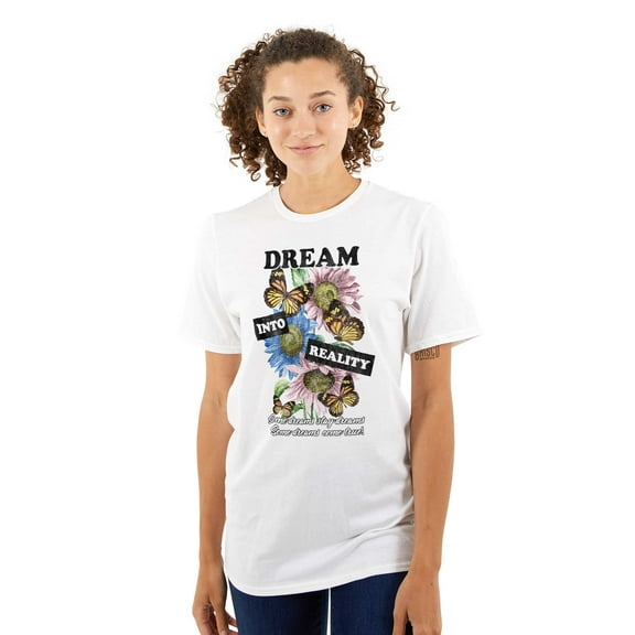 Dream Into Reality Butterfly Flowers Women's Graphic T Shirt Tees Brisco Brands S