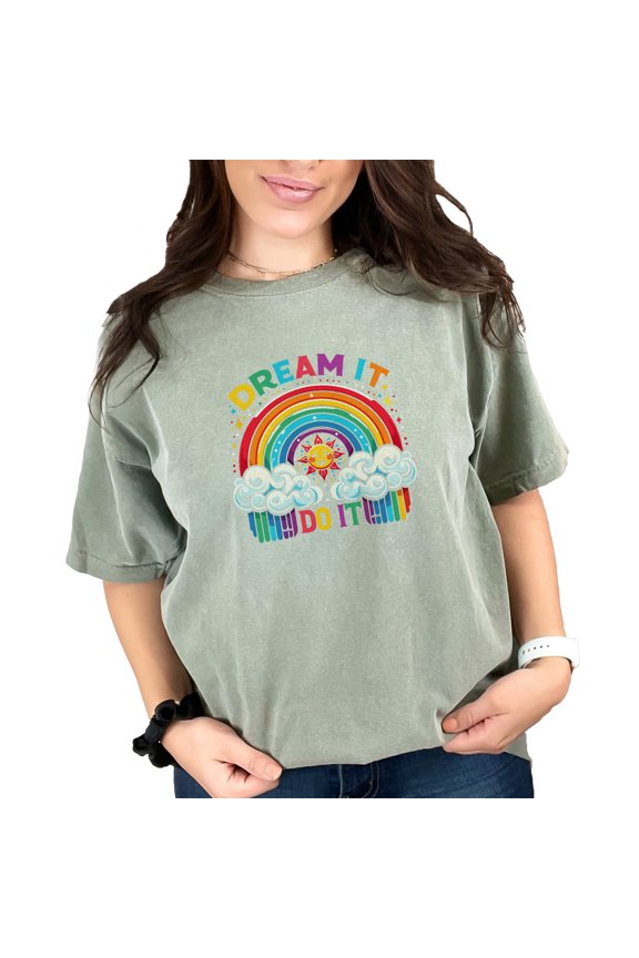 Dream It Do It T-Shirt, Inspirational Rainbow Graphic Tee, Positive Message Sun and Clouds Shirt, Cute Motivational T-Shirt, Colorful Casual, Moss Comfort Colors T-Shirt, Large
