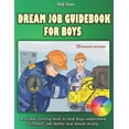 thumbnail image 1 of Dream Job Guidebook for Boys: A unique coloring book to help boys understand different jobs better and dream boldly, (Paperback), 1 of 1