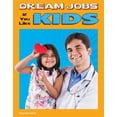 thumbnail image 1 of Dream Jobs for Future You: Dream Jobs If You Like Kids (Hardcover), 1 of 1