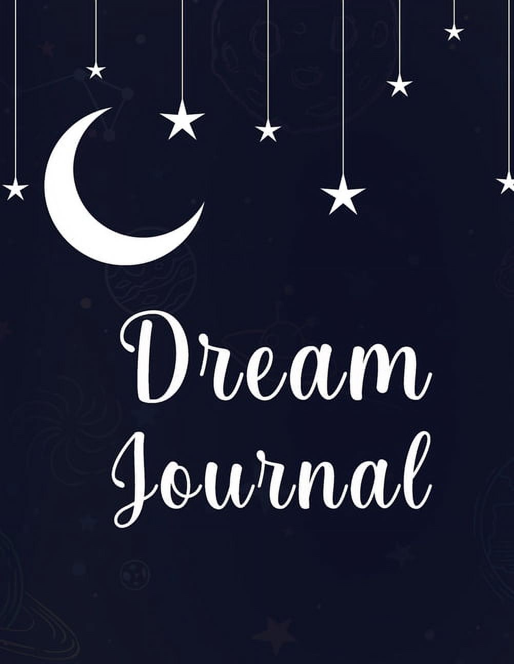 Dream Journal : Great Dream Journal For Women, Men And Kids. Ideal Dream Diary And Dream Journal Notebook For All. Get This Daily Journal And Have The Best Dream Journal Paperback For The Whole Year. (Paperback) - image 1 of 1