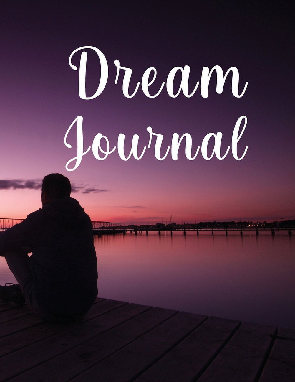 Dream Journal : Wonderful Dream Journal For Women And Men. Ideal Dream Diary And Dream Journal Notebook For All Adults. Get This Daily Journal And Have The Best Dream Journal Paperback For The Whole Year. (Paperback) - image 1 of 1