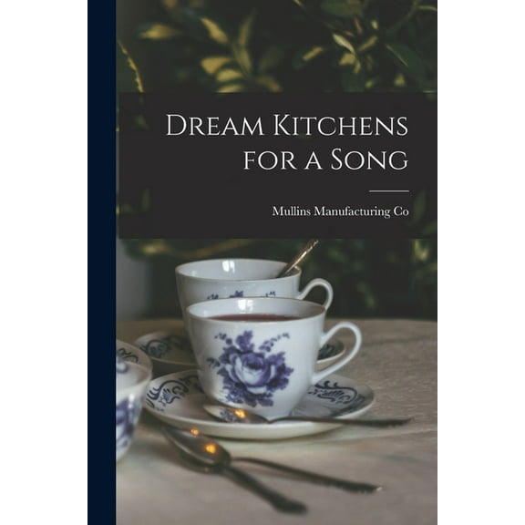 Dream Kitchens for a Song, (Paperback)