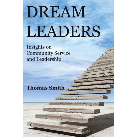 Dream Leaders: Insights on Community Service and Leadership (Paperback)