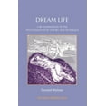 thumbnail image 1 of Dream Life: A Re-Examination of the Psychoanalytic Theory and Technique, (Paperback), 1 of 1