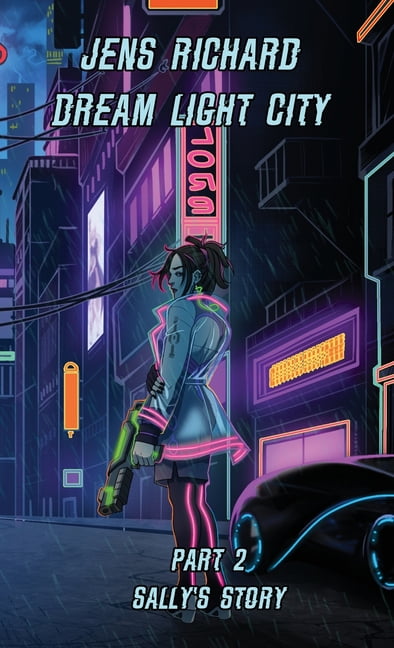 Dream Light City: Part 2 Sally's Story, (Hardcover)