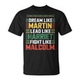 thumbnail image 1 of Dream Like Martin Lead Like Harriet Fight Like Malcolm T-Shirt – Inspirational Civil Rights Quote Tee, Motivational Black History Month Shirt, Empowerment Graphic Apparel, 1 of 3
