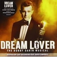 thumbnail image 1 of Dream Lover: Bobby Darin Musical(Australian Cast) (CD), 1 of 1