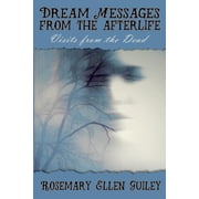 Dream Messages fom the Afterlife Visits from the Dead, Paperback