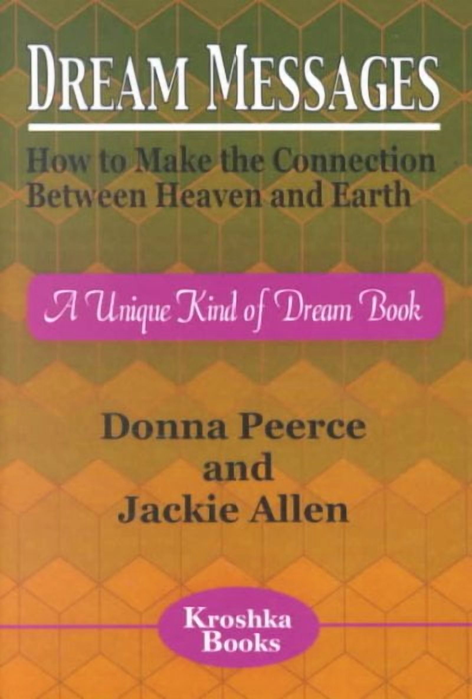 Dream Messages : How to Make the Connection Between Heaven and Earth ...