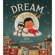 Dream, My Child, Hardcover