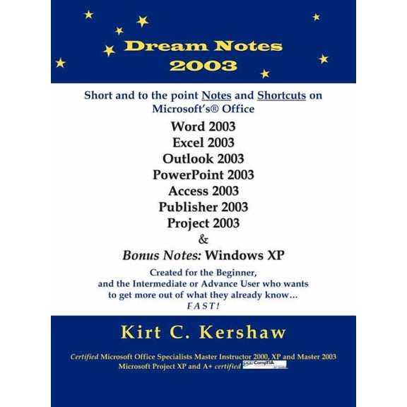 Dream Notes 2003: Short and to the Point Notes and Shortcuts on Microsoft's Office, (Paperback)