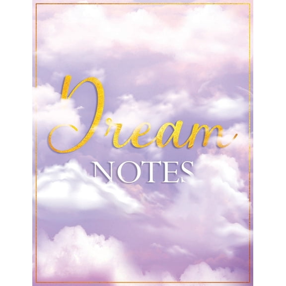 Dream Notes: My Daily Dream Journal (Paperback)