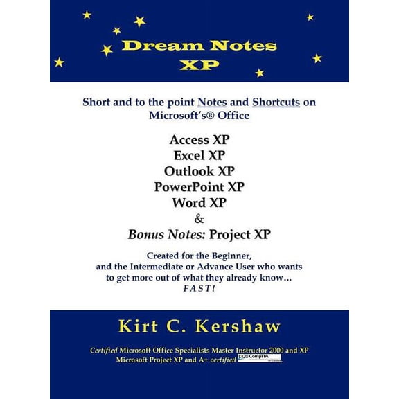 Dream Notes XP: Short and to the point notes and shortcuts on Microsoft's Office, (Paperback)