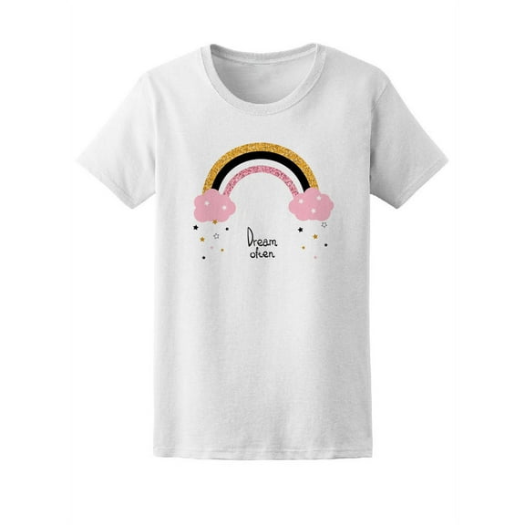 Dream Often Cute Rainbow T-Shirt Women -Image by Shutterstock, Female x-Large