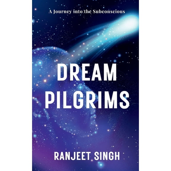 Dream Pilgrims: A Journey into the Subconscious, (Paperback)