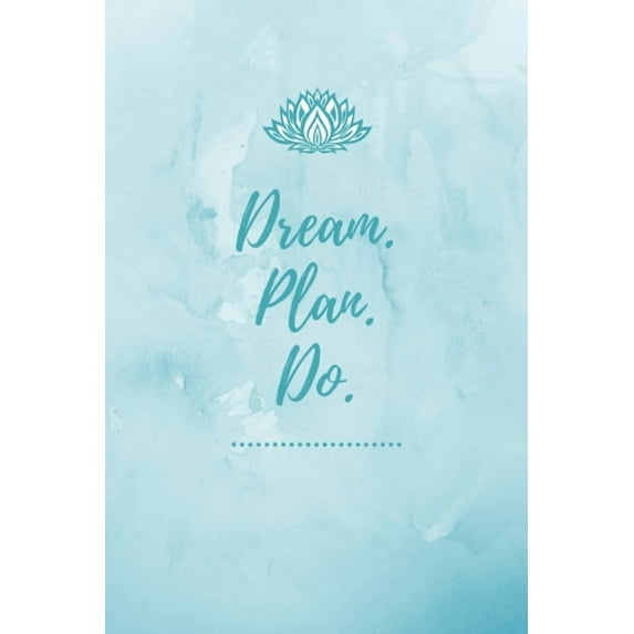 Dream Plan Do: DIN A6 - Gestalte für jeden Tag Deine persönliche ToDo Liste - Perfekt für Aufgaben zum Abharken - Geschenk Weihnachten Geburtstag (Paperback)