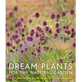 thumbnail image 1 of Dream Plants for the Natural Garden: Over 1,200 Beautiful and Reliable Plants for a Natural Garden, (Paperback), 1 of 2