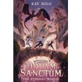 thumbnail image 1 of Dream Sanctum The Dream Sanctum: The Eternal World, Book 3, (Paperback), 1 of 1