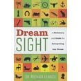 thumbnail image 1 of Pre-Owned Dream Sight: A Dictionary and Guide for Interpreting Any Dream (Paperback) 0738726028 9780738726021, 1 of 1