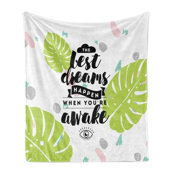 Dream Soft Flannel Fleece Blanket, Best Dreams Happen When You Are Awake Phrase with Monstera Leaves and Doodle Shapes, Cozy Plush for Indoor and Outdoor Use, 60" x 80", Multicolor, by Ambesonne