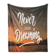 thumbnail image 1 of Dream Soft Flannel Fleece Throw Blanket, Sunset Background with Never Stop Dreaming Words Coastal Landscape Pastoral Theme, Cozy Plush for Indoor and Outdoor Use, 50" x 70", Multicolor, by Ambesonne, 1 of 6