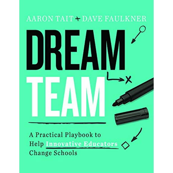 Pre-Owned Dream Team: A Practical Playbook to Help Innovative Educators Change Schools, 9781416626619, 1416626611, Paperback,