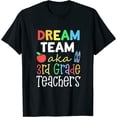 thumbnail image 1 of Dream Team AKA 3rd Grade Teachers Appreciation Week Gift Womens T-Shirt Black 4XL, 1 of 5