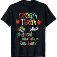 thumbnail image 1 of Dream Team AKA Physical Education Teachers Cute PE Teacher T-Shirt, 1 of 4