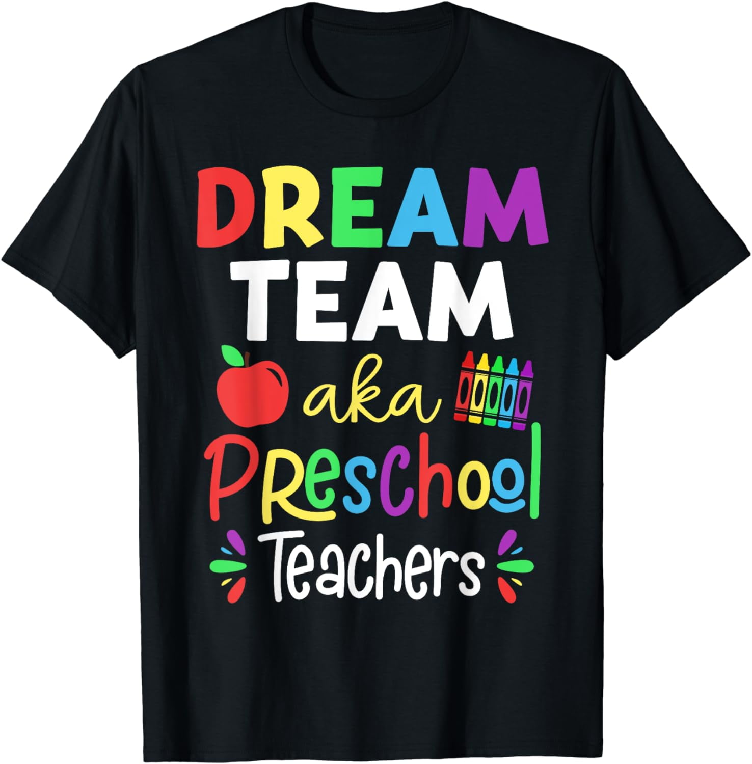 Dream Team Aka Preschool Teachers Back To School Student T-Shirt ...