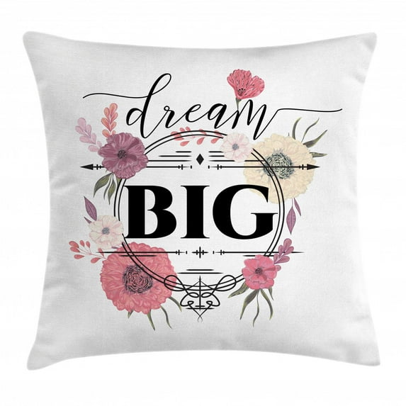 Dream Throw Pillow Cushion Cover, Dream Big Typography Design with Romantic and Vintage Flowers in Watercolor Style, Decorative Square Accent Pillow Case, 20" X 20", Multicolor, by Ambesonne