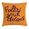 thumbnail image 1 of Dream Throw Pillow Cushion Cover, Warm Colored Composition with Follow Your Dreams Phrase Abstract Backdrop, Decorative Square Accent Pillow Case, 16" X 16", Orange Plum and Cream, by Ambesonne, 1 of 2
