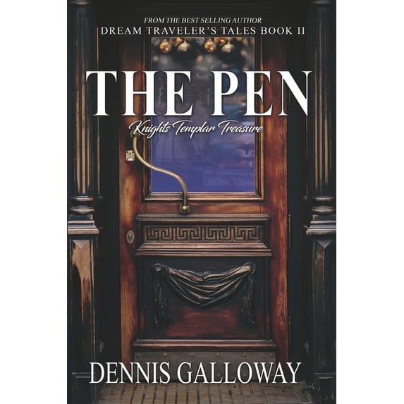 Dream Traveler's Tales: The Pen : Knights Templar Treasure (Series #2) (Paperback)