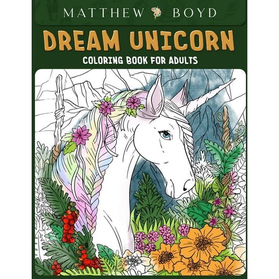 Dream Unicorn Coloring Book: Unicorn Dreams Coloring For Fun, Relaxing And Calming Art To Color (Paperback)