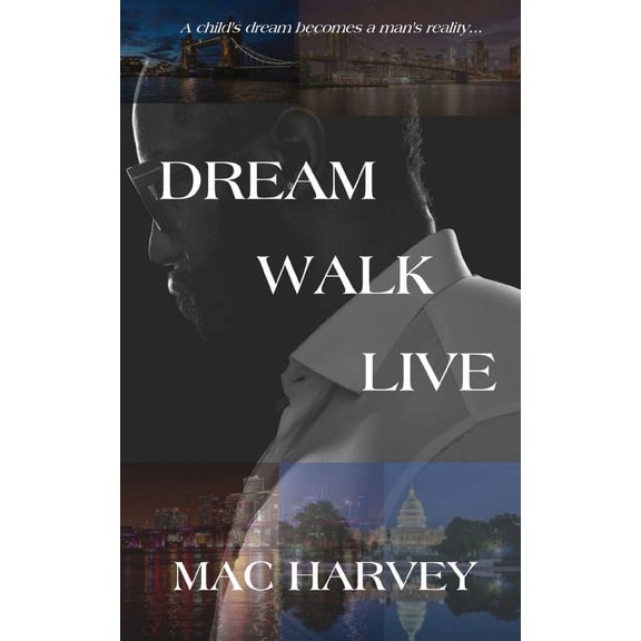 Dream. Walk. Live., (Paperback)