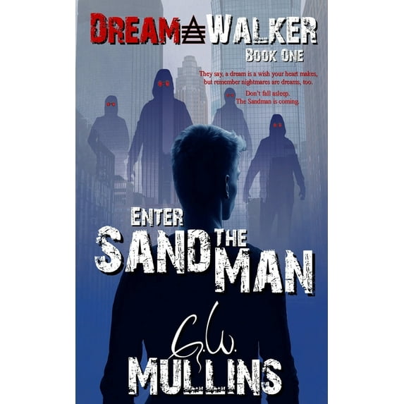 Dream Walker Enter The Sand Man, Book 1, (Paperback)