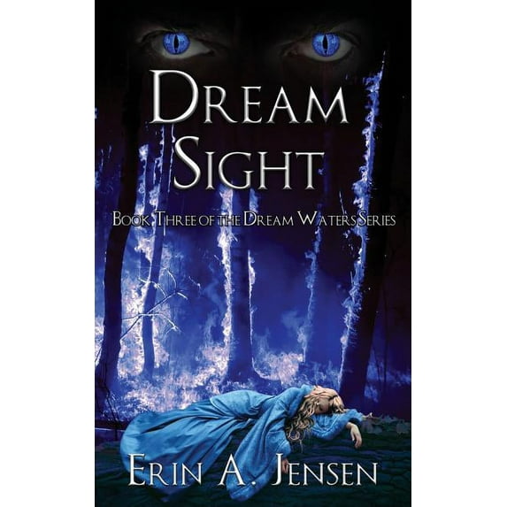 Dream Waters Dream Sight: Book Three of The Dream Waters Series, Book 3, (Paperback)
