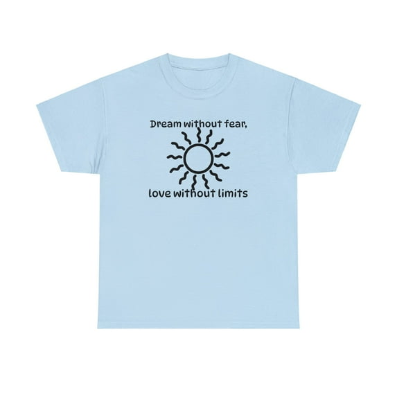 Dream Without Fear Sun Unisex Heavy Cotton Tee