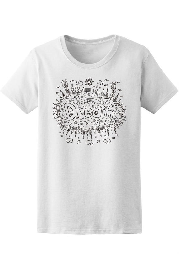 Dream Word Doodle T-Shirt Women -Image by Shutterstock, Female Medium