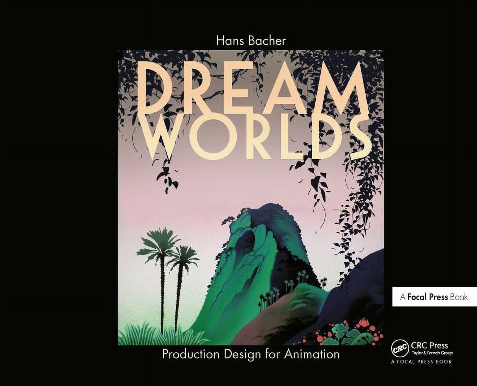 洋書　Dream Worlds Dream-Worlds-Production-Design