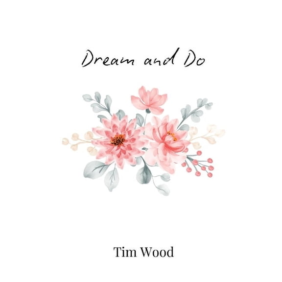 Dream and Do, (Paperback)